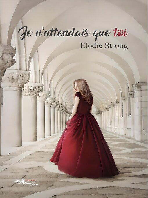 Title details for Je n'attendais que toi by Elodie Strong - Available